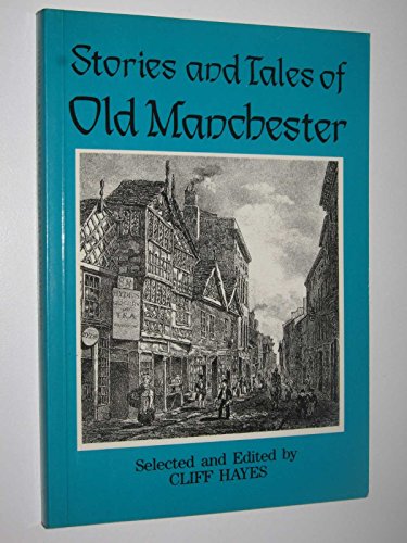 Stories and Tales of Old Manchester