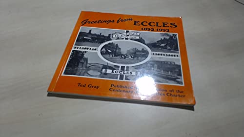 Greetings from Eccles, 1892-1992: Published in Celebration of the Centenary of the Eccles Charter