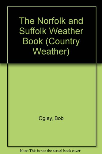 The Norfolk and Suffolk Weather Book