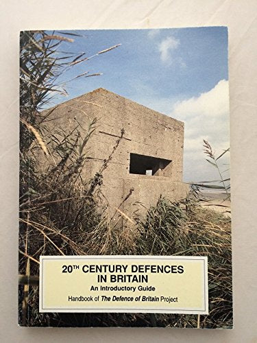 20th Century Defences in Britain