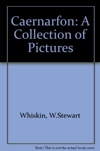 Cyfres Casgliad o Luniau / Collection of Pictures, A: Caernarfon