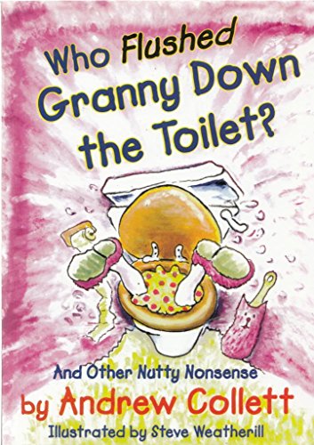 Who Flushed Granny Down the Toilet