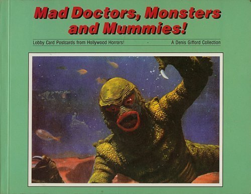 Mad doctors, monsters and mummies!: Lobby card postcards from Hollywood horrors!