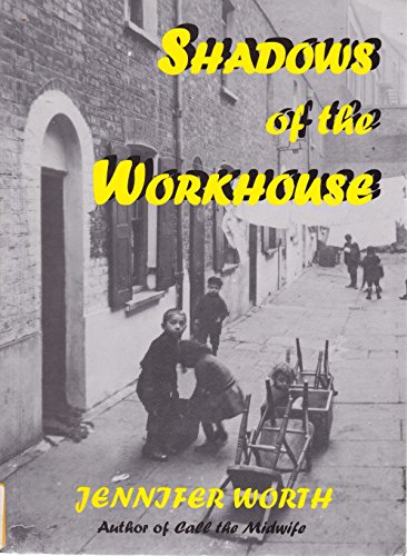 Shadows of the Workhouse