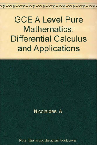 GCE A Level Pure Mathematics: Differential Calculus and Applications