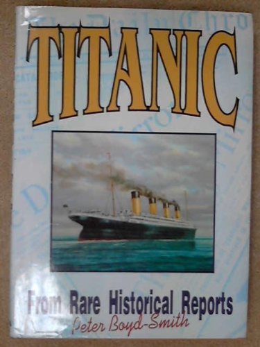 "Titanic": From Rare Historical Reports