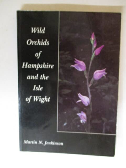 Wild Orchids of Hampshire and the Isle of Wight