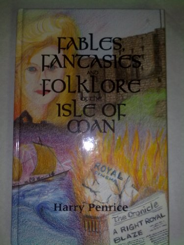 Fables, Fantasies and Folklore of the Isle of Man