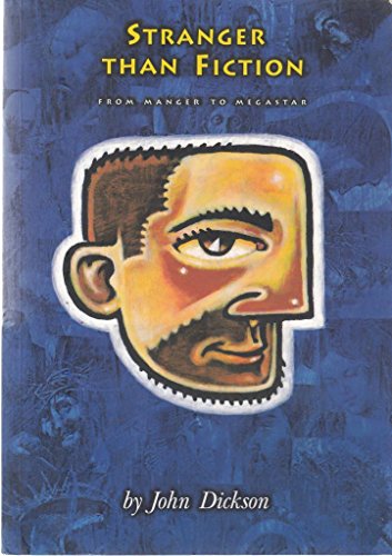 Stranger Than Fiction: From Manger to Megastar