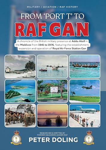 From Port T to RAF Gan