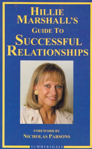 Hillie Marshall's Guide to Successful Relationships