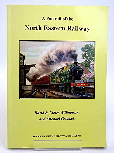 A Portrait of the North Eastern Railway