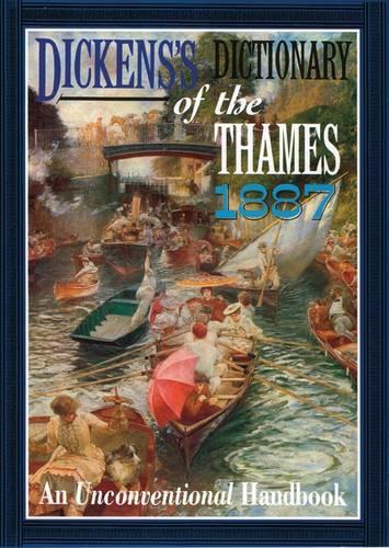 Dickens's Dictionary of the Thames, 1887