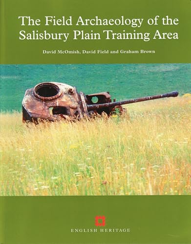 The Field Archaeology of the Salisbury Plain Training Area
