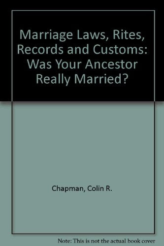 Marriage Laws, Rites, Records and Customs