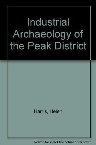 Industrial Archaeology of the Peak District
