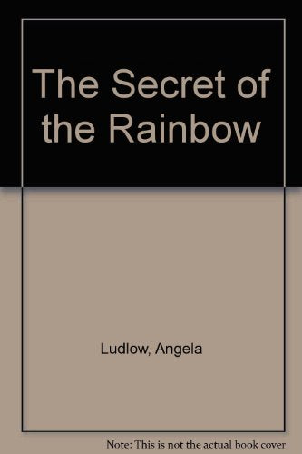 The Secret of the Rainbow