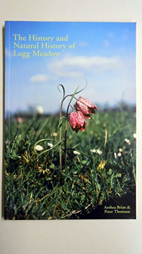 The History and Natural History of Lugg Meadow