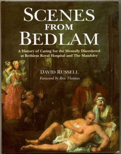 Scenes from Bedlam