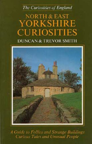 North and East Yorkshire Curiosities