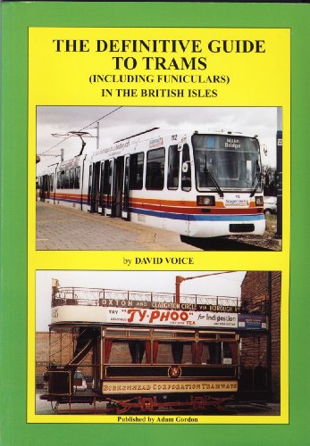 The Definitive Guide to Trams (including Funiculars) in the British Isles