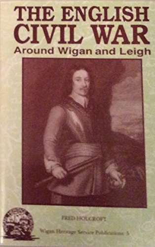 English Civil War Around Wigan and Leigh