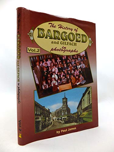 History of Bargoed and Gilfach in Photographs