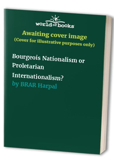 Bourgeois Nationalism or Proletarian Internationalism?
