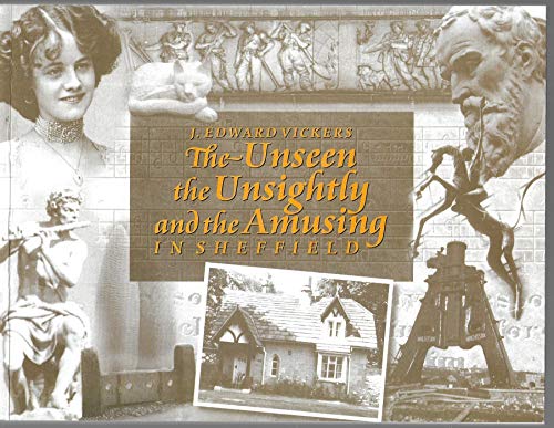 The Unseen, the Unsightly and the Amusing in Sheffield