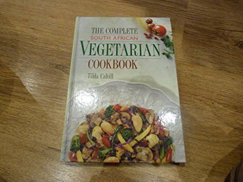 The Complete South African Vegetarian Cookbook