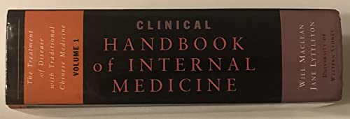 Clinical Handbook of Internal Medicine: the Treatment of Disease with Traditional Chinese Medicine