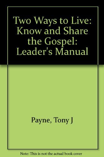 Two Ways to Live: Know and Share the Gospel