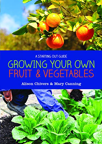 Grow Your Own Fruit and Vegetables