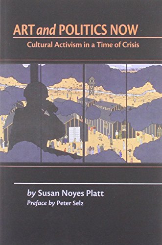 Art and Politics Now: Cultural Activism in a Time of Crisis