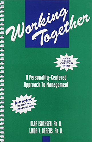 Working Together: A Personality Centered Approach to Management, Second Edition
