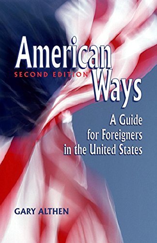 American Ways: a Guide for Foreigners in the United States