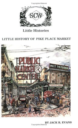 Little History of Pike Place Market, Seattle, Washington