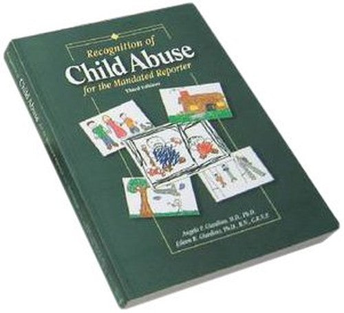 Recognition of Child Abuse for the Mandated Reporter