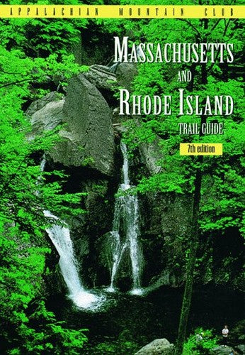 Appalachian Mountain Club Massachusetts and Rhode Island Trail Guide