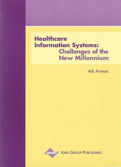 Healthcare Information Systems: Challenges of the New Millennium