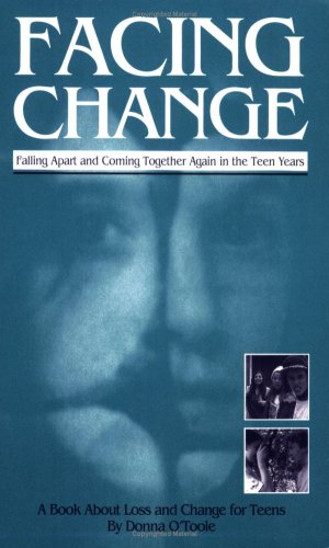 Facing Change: Falling Apart and Coming Together Again in the Teen Years