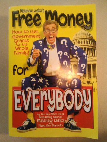 Matthew Lesko's Free Money for Everybody