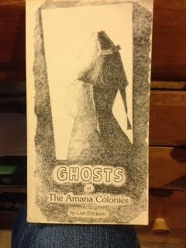 Ghosts of the Amana Colonies