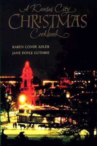 A Kansas City Christmas Cookbook