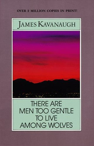 There are Men Too Gentle to Live Among Wolves