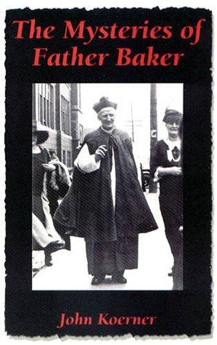 Wny Wares The Mysteries Of Father Baker