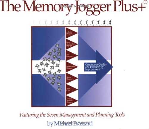 The Memory Jogger Plus Tm Featuring the 7 Management and Planning Tool