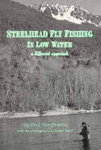 Steelhead Fly Fishing in Low Water