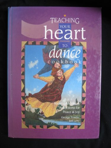Teaching Your Heart to Dance Cookbook