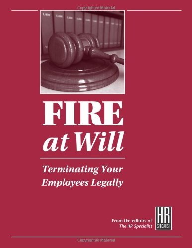 Fire at Will: Terminating Your Employees Legally